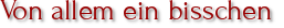 Von allem ein bisschen