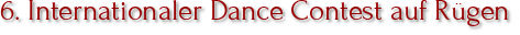 6. Internationaler Dance Contest auf Rügen