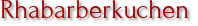 Rhabarberkuchen