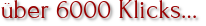 über 6000 Klicks…